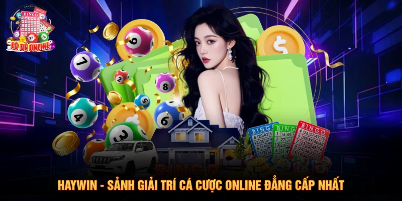 HayWin - Sảnh Giải Trí Cá Cược Online Đẳng Cấp Nhất