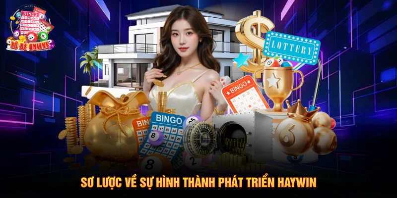Sơ lược về sự hình thành phát triển HayWin