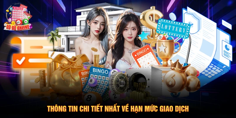 Thông tin chi tiết nhất về hạn mức giao dịch