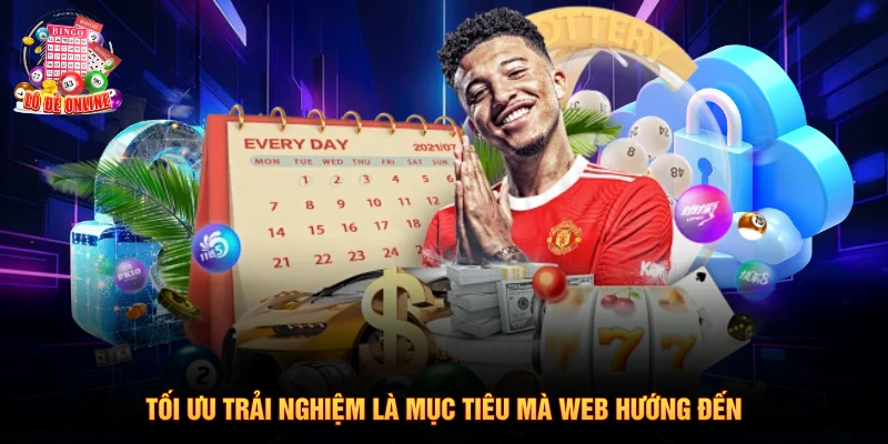 Tối ưu trải nghiệm là mục tiêu mà web hướng đến